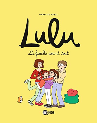 Stock image for Lulu, Tome 06: La famille avant tout ! for sale by medimops