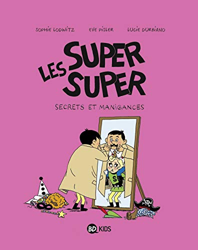 Beispielbild fr Les Super Super, Tome 05: Secrets et manigances zum Verkauf von WorldofBooks