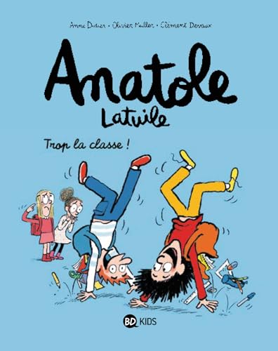 Stock image for Anatole Latuile, Tome 11: Trop la classe ! 2024-449 for sale by Des livres et nous