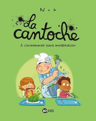 Beispielbild fr LA CANTOCHE - A CONSOMMER SANS MODERATIO zum Verkauf von Livre et Partition en Stock