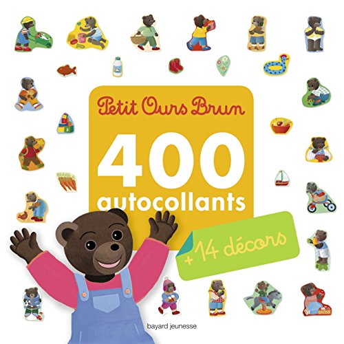 Stock image for Petit Ours Brun : 400 Autocollants + 14 Dcors for sale by RECYCLIVRE