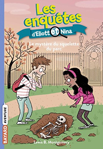 Beispielbild fr Les enqutes d'Eliott et Nina, Tome 12: Le mystre du squelette du parc zum Verkauf von medimops