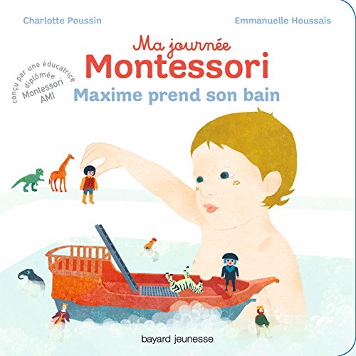 Beispielbild fr Ma journe Montessori, Tome 07: Maxime prend son bain zum Verkauf von Ammareal