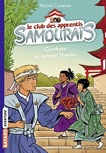 Beispielbild fr Le club des apprentis samouras, Tome 02: Combats au temple Shaolin zum Verkauf von medimops