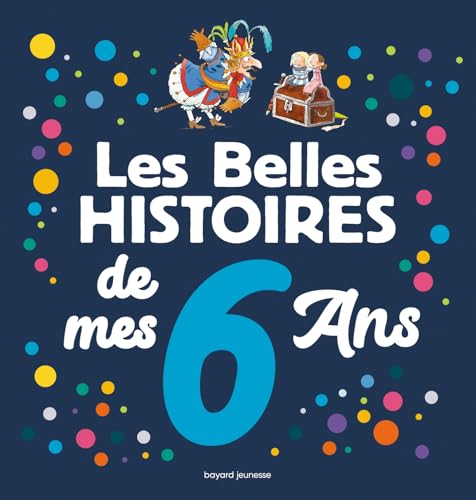 Imagen de archivo de Les Belles Histoires De Mes 6 Ans a la venta por RECYCLIVRE
