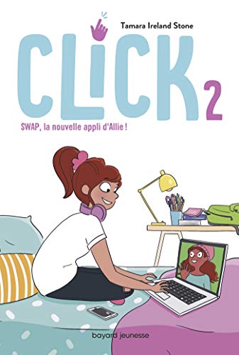 Stock image for Click, Tome 02: Swap, la nouvelle appli d'Allie ! for sale by Ammareal