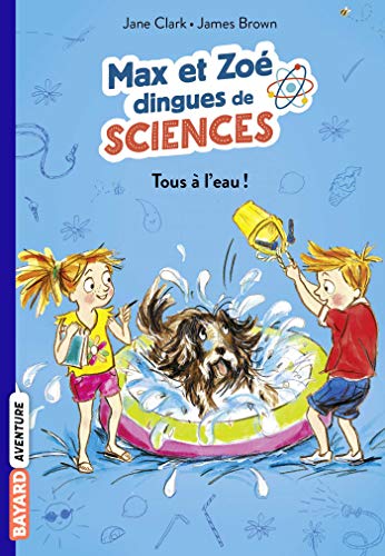 Beispielbild fr Les carnets de sciences de Max et Zo, Tome 02: Tous  l'eau! zum Verkauf von Ammareal