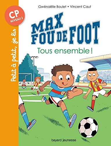 Imagen de archivo de Max fou de foot, Tome 02: Tous ensemble ! a la venta por Librairie Th  la page