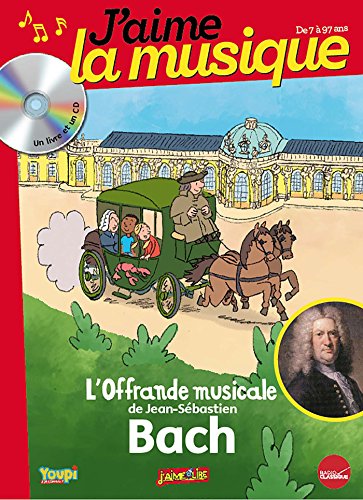 Beispielbild fr J'aime la musique : L'offrande musicale de Jean-Sbastien Bach (Livre CD) Vourch, Marianne and Renaux, Axel zum Verkauf von Librairie LOVE