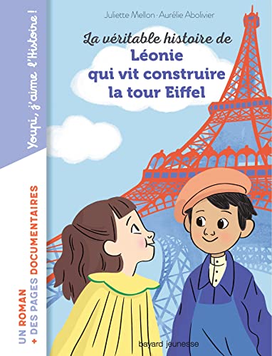 Beispielbild fr La vritable histoire de Lonie qui vit construire la Tour Eiffel zum Verkauf von MusicMagpie