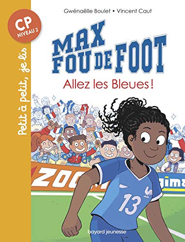 Beispielbild fr Max fou de foot, Tome 05: Allez les bleues ! zum Verkauf von Ammareal