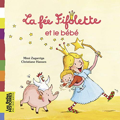 Beispielbild fr La Fe Fifolette et le bb zum Verkauf von Librairie Th  la page