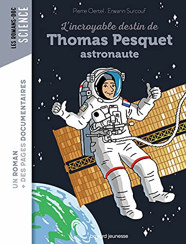 Imagen de archivo de L'incroyable destin de Thomas Pesquet, spationaute a la venta por Librairie Th  la page