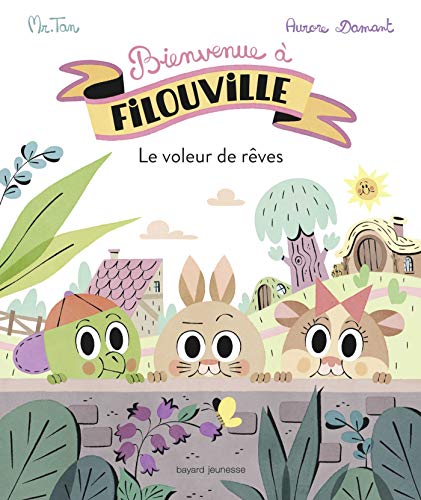 Beispielbild fr BIENVENUE A FILOUVILLE LE VOLEUR DE REVE zum Verkauf von Livre et Partition en Stock