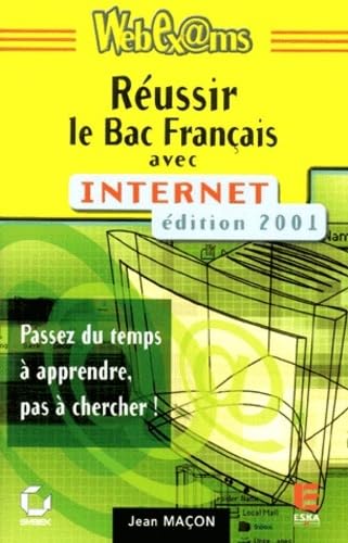 9782747201674: Russir le Bac francais avec internet, dition 2001