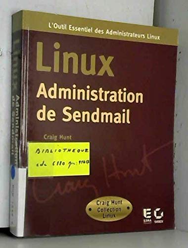 LINUX ADMINISTRATION DE SENDMAIL (9782747202299) by HUNT C