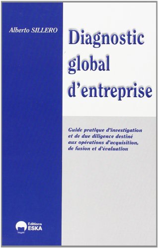 Stock image for Diagnostic Global D'entreprise : Guide Pratique D'investigation Et De Due Diligence Destin Aux Opr for sale by RECYCLIVRE