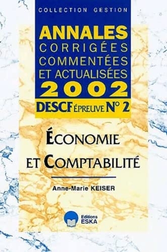 Stock image for DESCF Epreuve N 2 Economie et comptabilit. Annales corriges, commentes et actualises 2002 for sale by Ammareal