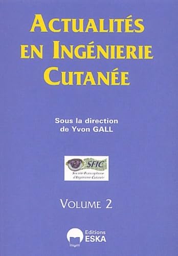 9782747203692: ACTUALITES EN INGENIERIE CUTANEE VOL.2: Socit francophone d'ingnierie cutane