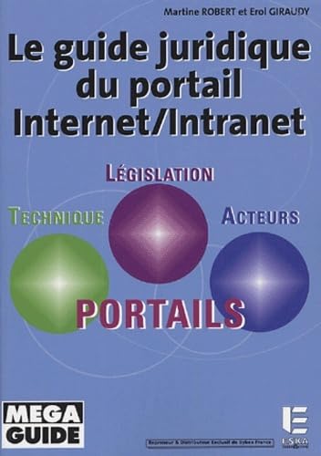 Stock image for GUIDE JURIDIQUE DU PORTAIL INTERNET/ INT for sale by Gallix