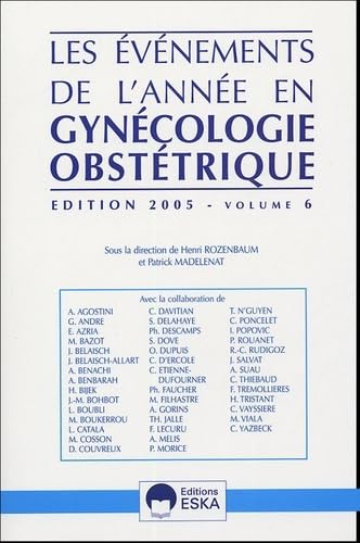 9782747207492: EVENEMENTS DE L'ANNEE EN GYNECOLOGIE OBS: Tome 6