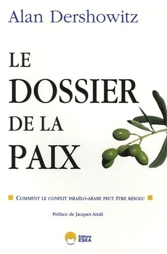 Stock image for Le Dossier De La Paix : Comment Le Conflit Isralo-arabe Peut tre Rsolu for sale by RECYCLIVRE