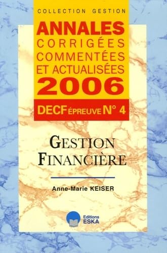 Stock image for ANNALES 2006 DECF N 4 GESTION FINANCIERE for sale by Ammareal