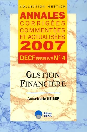 9782747211840: ANNALES 2007 DECF N 4 GESTION FINANCIERE