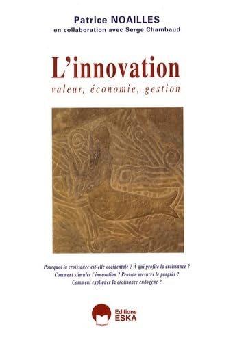 9782747212076: L'INNOVATION: pourquoi la croissance est-elle occidentale ?  qui profite la croissance ?...