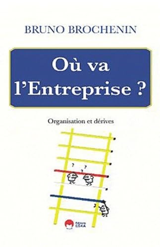 Stock image for O va l'entreprise : Organisation et drives for sale by Librairie Le Lieu Bleu Paris
