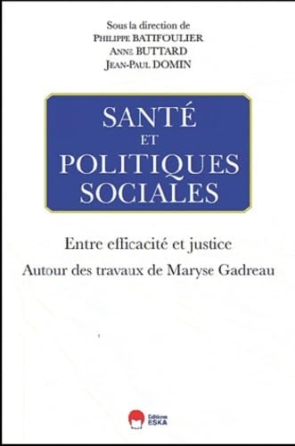 Stock image for Sant et politiques sociales entre efficacit et justice: autour des travaux de Maryse Gadreau for sale by Ammareal