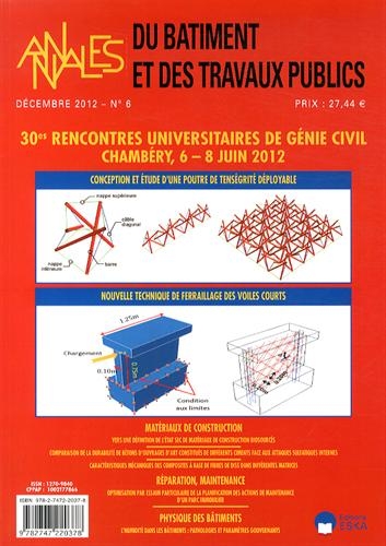 Stock image for Annales du btiment et des travaux publics, N 6, Dcembre 2012 : 30es Rencontres universitaires de gnie civil, Chambry, 6-8 juin 2012 [Broch] for sale by BIBLIO-NET