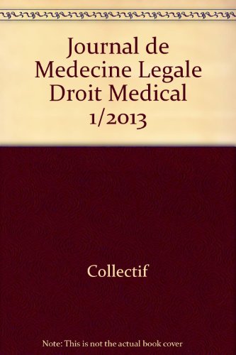9782747220668: JOURNAL DE MEDECINE LEGALE DROIT MEDICAL 1/2013