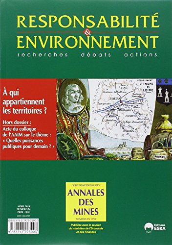 Stock image for RESPONSABILITE ET ENVIRONNEMENT N 74 AVRIL 2014 A QUI APPARTIENNENT LES TERRITOI (0000) ANNALES DES MIN for sale by BIBLIO-NET