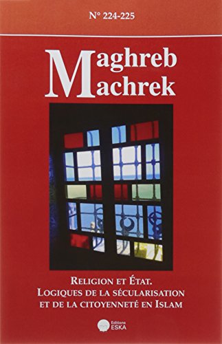 Imagen de archivo de MAGHREB MACHREK 224-225: RELIGION ET ETAT [Fournitures diverses] MOISSERON JY a la venta por BIBLIO-NET