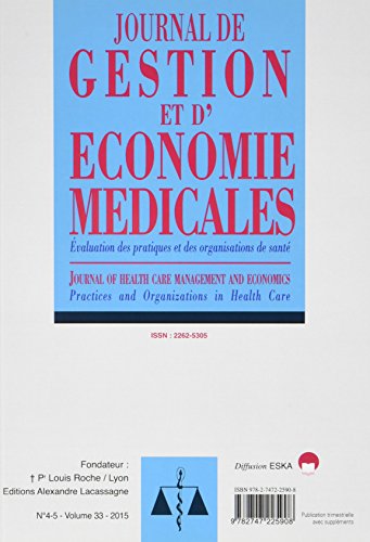 Stock image for JOURNAL DE GESTION ET D'ECONOMIE MEDICALES N 4-5 VOL 33 2015: EVALUATION DES PRATIQUES ET DES ORGANISATIONS DE SANTE for sale by Gallix