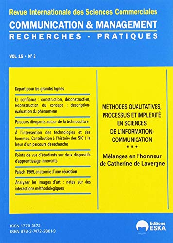 Stock image for METHODES QUALITATIVES-PROCESSUS ET IMPLEXITE EN SIC-CM VOL 15 N2-2018: COMMUNICATION&MANAGEMENT VOL 15 N2-2018-MELANGES EN L'HONNEUR DE CA for sale by Ammareal