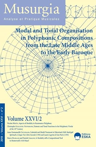 Beispielbild fr MODAL AND TONAL ORGANISATION IN POLYPHONIC COMPOSITIONS.MUSURGIA 2-2019: MUSURGIA-ANALYSE ET PRATIQUE MUSICALES-VOL XXVI/2-2019 zum Verkauf von Gallix