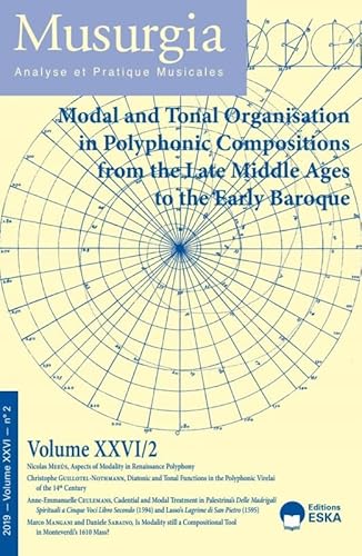 Stock image for MODAL AND TONAL ORGANISATION IN POLYPHONIC COMPOSITIONS.MUSURGIA 2-2019: MUSURGIA-ANALYSE ET PRATIQUE MUSICALES-VOL XXVI/2-2019 for sale by Gallix