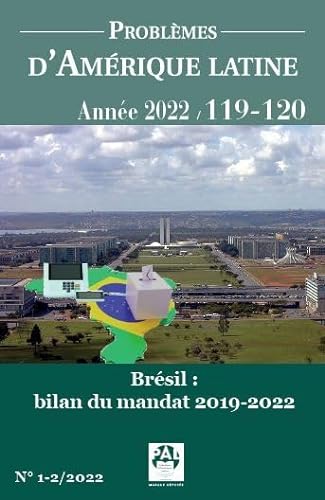 Beispielbild fr Brsil : bilan 201-2019 du mandat de Jair Bolsonaro: Problemes dAmrique Latine 119-120 (2023) zum Verkauf von Red's Corner LLC