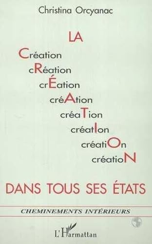 Stock image for LA CRATION DANS TOUS SES TATS for sale by Gallix