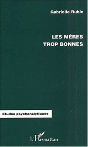 Beispielbild fr LES MRES TROP BONNES (French Edition) zum Verkauf von Gallix