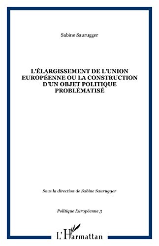 Beispielbild fr Politique europeenne n.3 janv. 2001 : l'elargissement de l'union europeenne ou la construction objet zum Verkauf von Ammareal