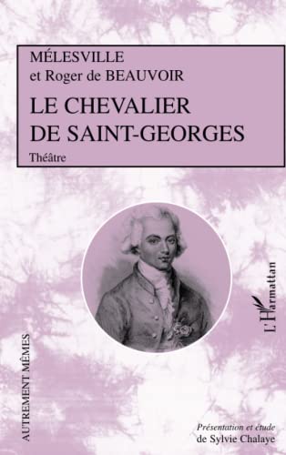 Imagen de archivo de LE CHEVALIER DE SAINT-GEORGES (French Edition) a la venta por Book Deals
