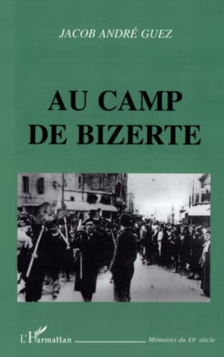 Beispielbild fr AU CAMP DE BIZERTE (French Edition) zum Verkauf von Gallix