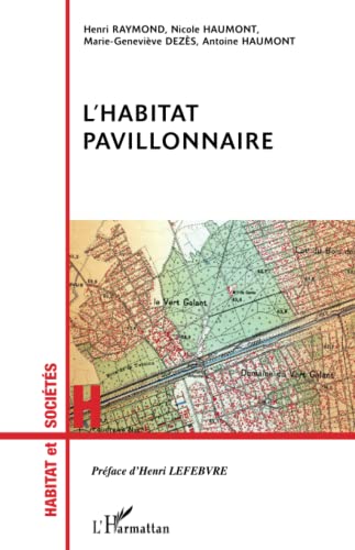 Beispielbild fr L'HABITAT PAVILLONNAIRE (French Edition) zum Verkauf von Gallix