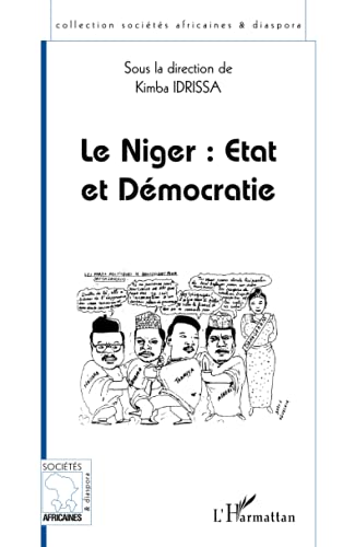Le Niger : Etat et démocratie - Kimba Idrissa; Collectif