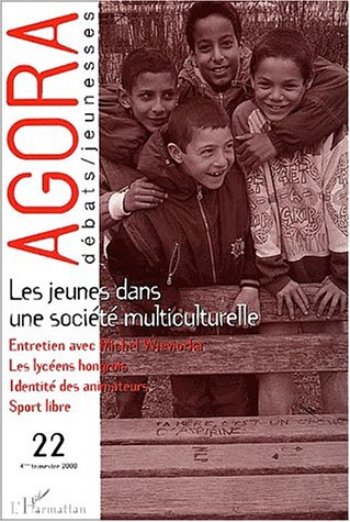 Stock image for Agora dbats jeunesses n.22 quatrime trimestre 2000 les jeunes dans une societes multiculturelle for sale by medimops