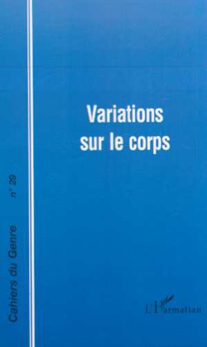 Beispielbild fr Cahiers du genre n29 : variation sur le corps zum Verkauf von Ammareal