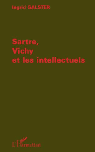 Beispielbild fr Sartre, Vichy et les intellectuels (French Edition) zum Verkauf von Gallix